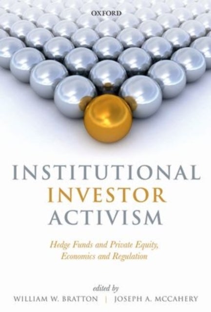 Institutional Investor Activism - Hedge Funds and Private Equity, Economics and Regulation