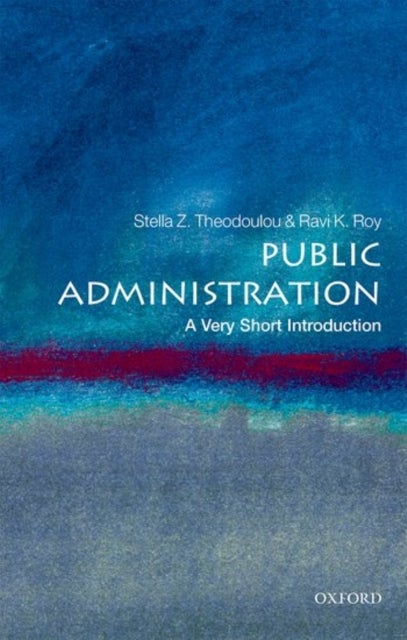 Public Administration: A Very Short Introduction - A Very Short Introduction