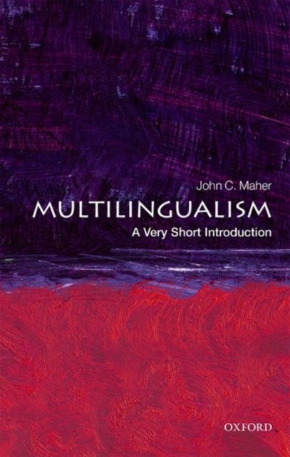 Multilingualism: A Very Short Introduction - A Very Short Introduction