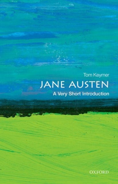 Jane Austen: A Very Short Introduction - A Very Short Introduction