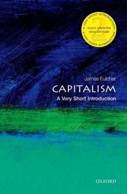 Capitalism: A Very Short Introduction - A Very Short Introduction