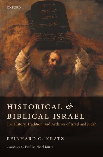 Historical and Biblical Israel - The History, Tradition, and Archives of Israel and Judah