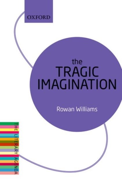 The Tragic Imagination - The Literary Agenda