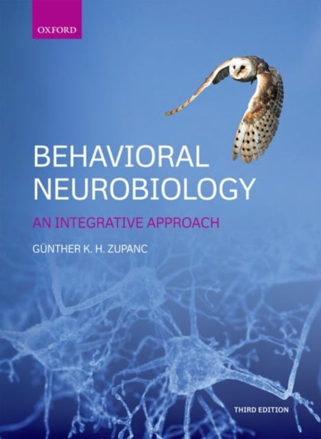 Behavioral Neurobiology - An integrative approach