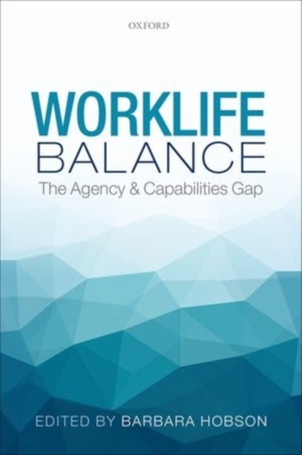 Worklife Balance - The Agency and Capabilities Gap
