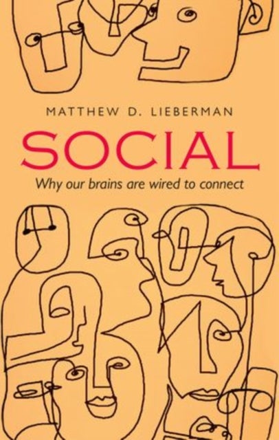 Social - Why our brains are wired to connect