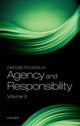Oxford Studies in Agency and Responsibility