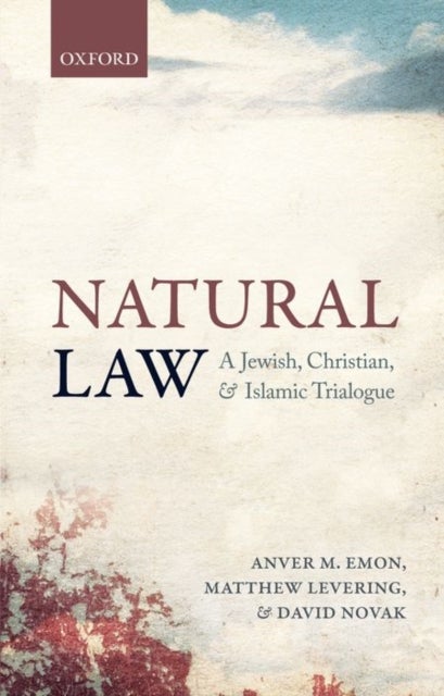 Natural Law - A Jewish, Christian, and Islamic Trialogue
