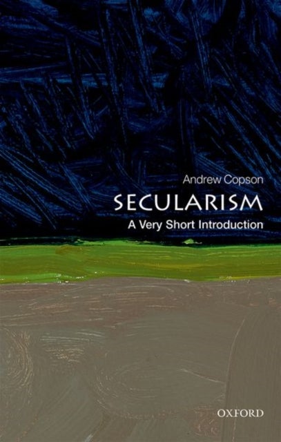 Secularism: A Very Short Introduction - A Very Short Introduction