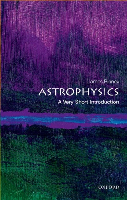 Astrophysics - A Very Short Introduction