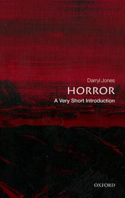 Horror: A Very Short Introduction - A Very Short Introduction