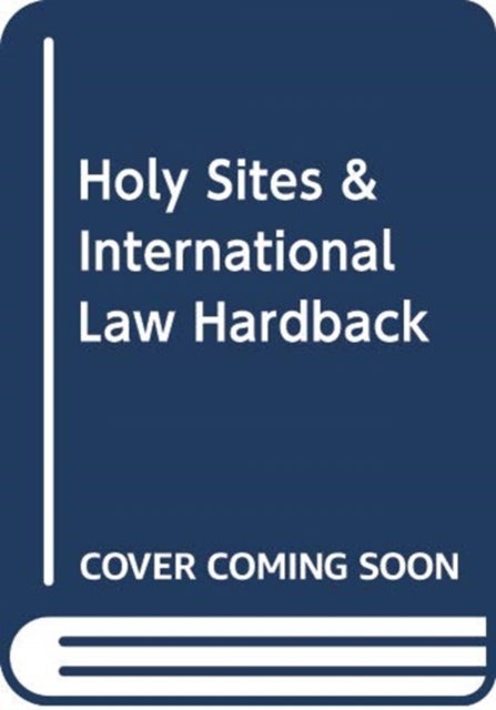 HOLY SITES & INTERNATIONAL LAW HARDBACK
