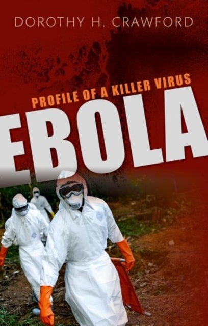 Ebola - Profile of a Killer Virus