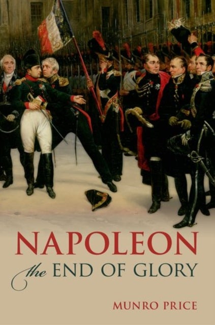 Napoleon - The End of Glory
