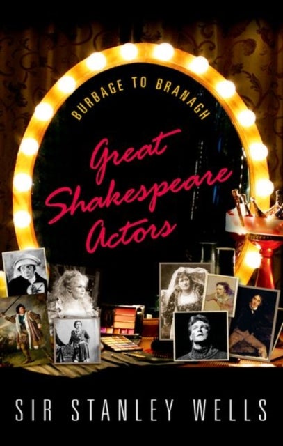 Great Shakespeare Actors - Burbage to Branagh
