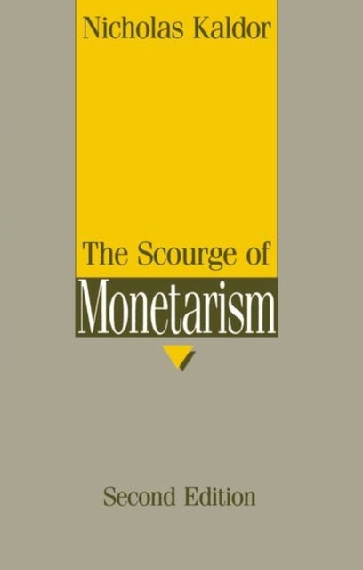 The Scourge of Monetarism - Radcliffe Lectures