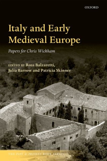 Italy and Early Medieval Europe - Papers for Chris Wickham