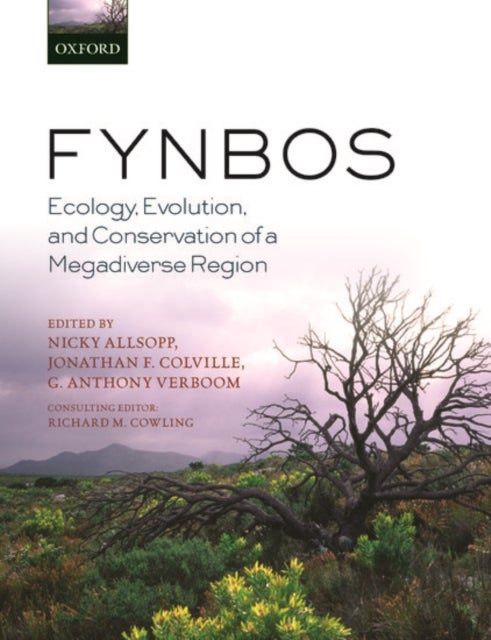 Fynbos - Ecology, Evolution, and Conservation of a Megadiverse Region