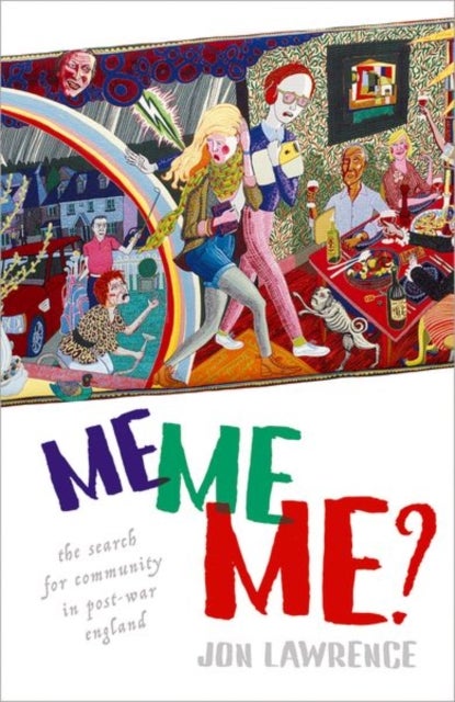 Me, Me, Me - The Search for Community in Post-war England