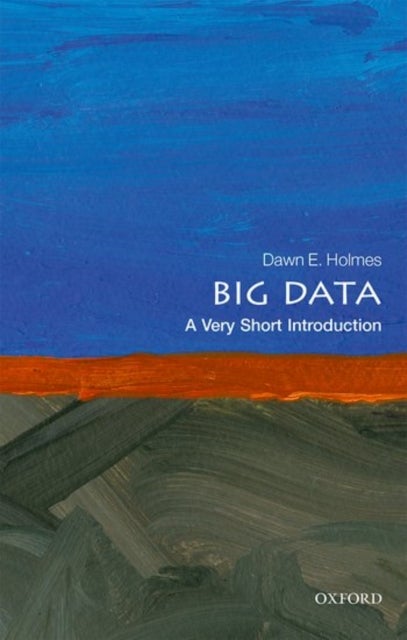Big Data - A Very Short Introduction