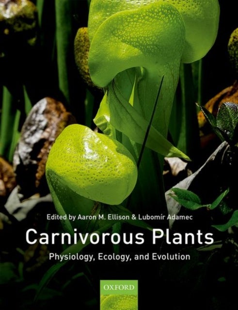 Carnivorous Plants - Physiology, ecology, and evolution