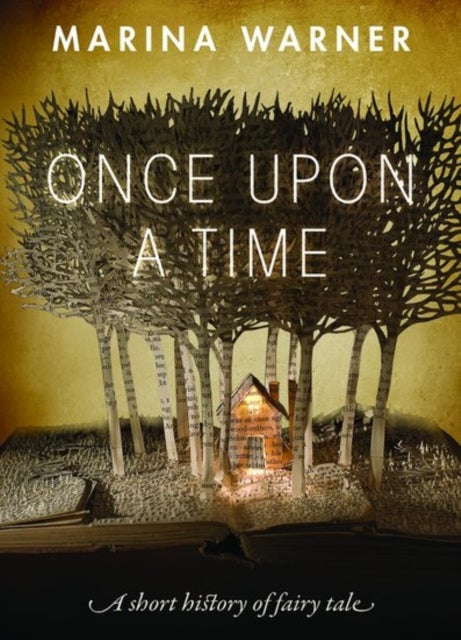 Once Upon a Time - A Short History of Fairy Tale