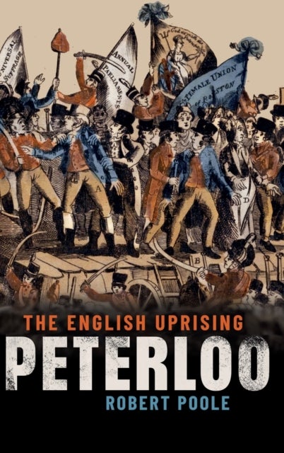 Peterloo - The English Uprising