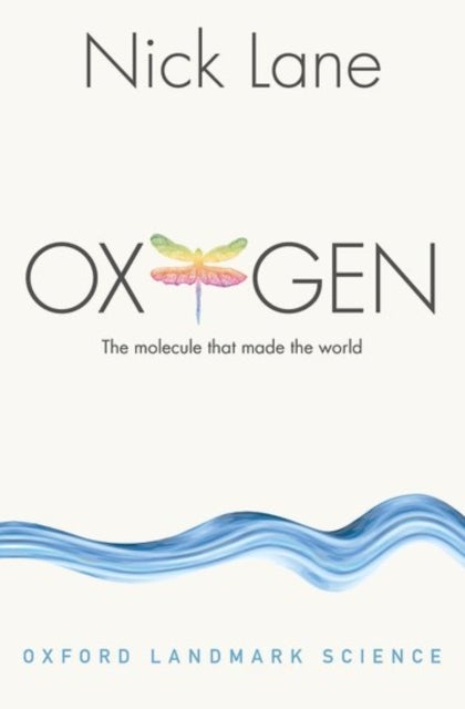 Oxygen - The molecule that made the world