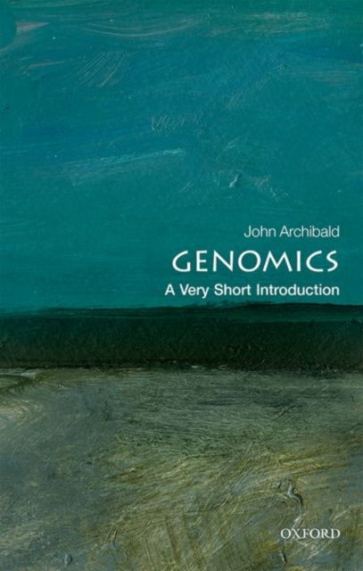 Genomics: A Very Short Introduction - A Very Short Introduction