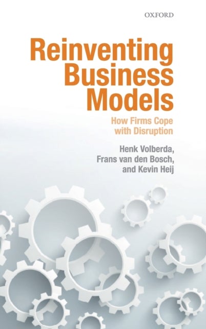 Reinventing Business Models - How Firms Cope with Disruption