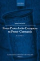 From Proto-Indo-European to Proto-Germanic