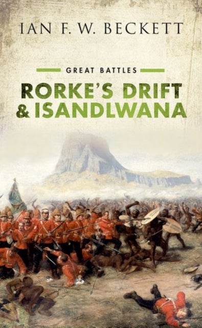 Rorke's Drift and Isandlwana - Great Battles