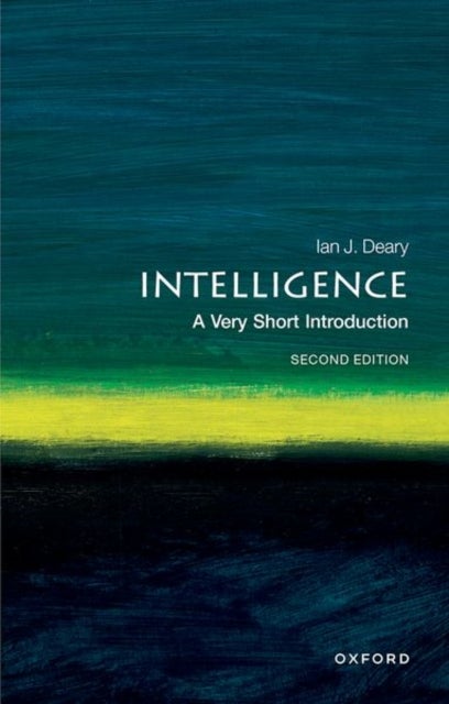 Intelligence: A Very Short Introduction - A Very Short Introduction