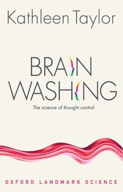 Brainwashing - The science of thought control