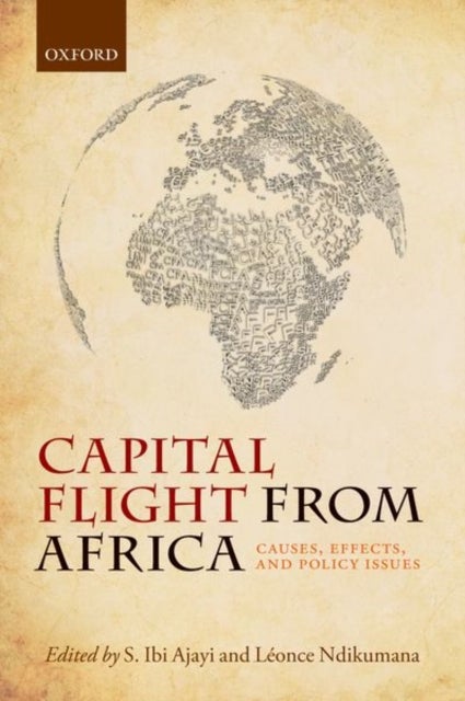 Capital Flight from Africa - Causes, Effects, and Policy Issues