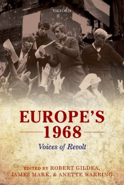 Europe's 1968 - Voices of Revolt