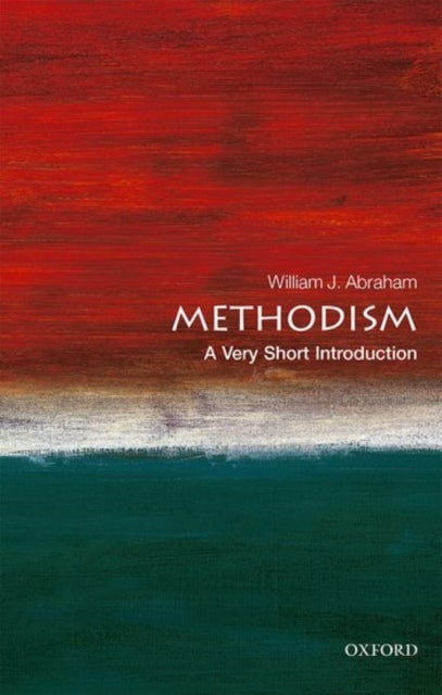 Methodism: A Very Short Introduction - A Very Short Introduction