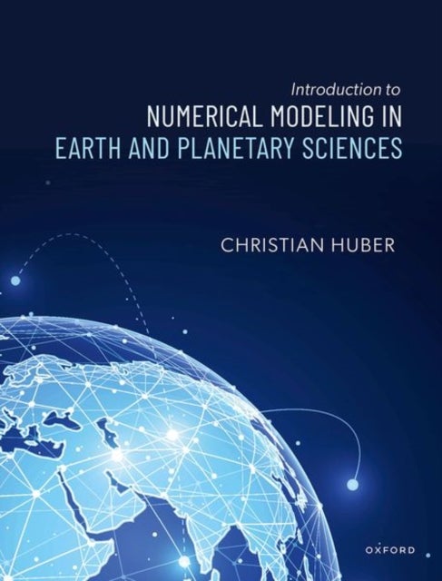 Introduction to Numerical Modeling in the Earth and Planetary Sciences