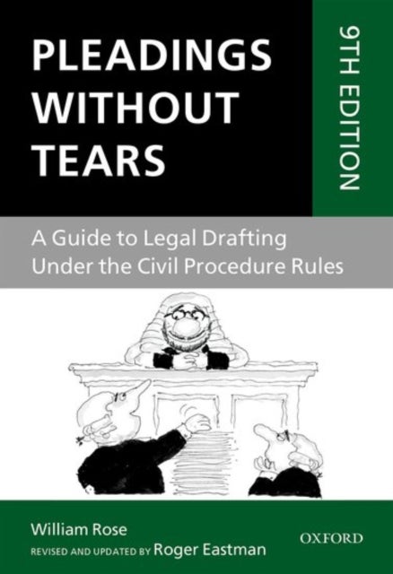 Pleadings Without Tears - A Guide to Legal Drafting Under the Civil Procedure Rules