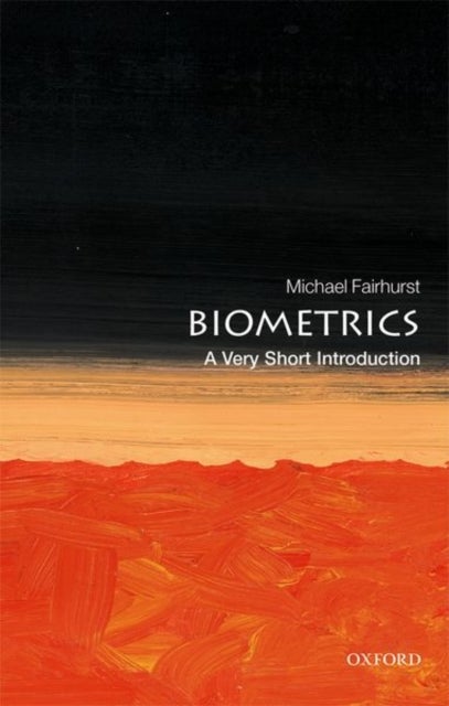 Biometrics: A Very Short Introduction - A Very Short Introduction