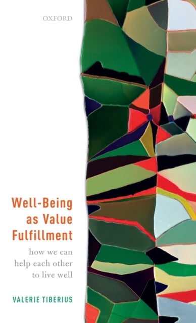 Well-Being as Value Fulfillment - How We Can Help Each Other to Live Well