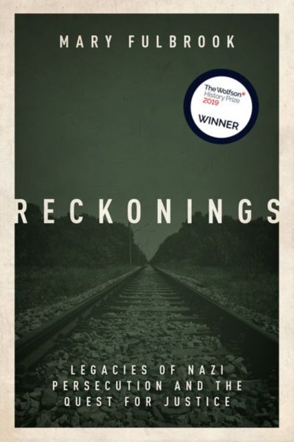Reckonings - Legacies of Nazi Persecution and the Quest for Justice