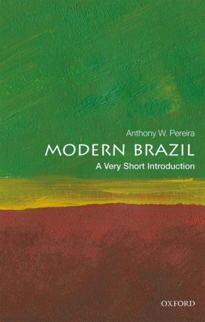 Modern Brazil: A Very Short Introduction - A Very Short Introduction
