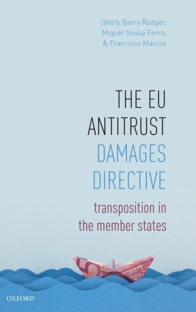 The EU Antitrust Damages Directive - Transposition in the Member States