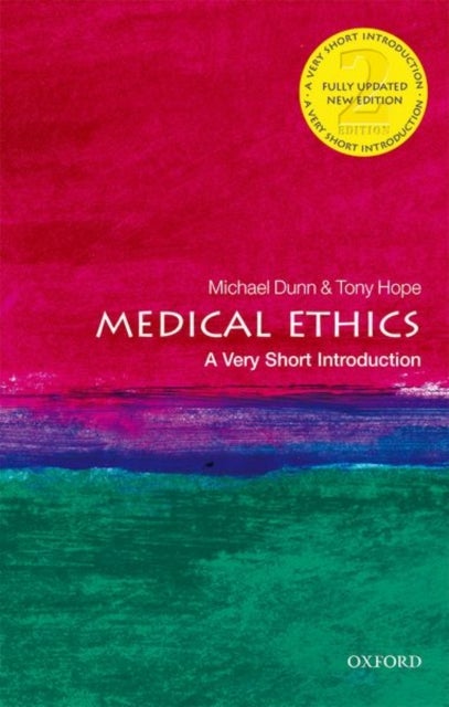 Medical Ethics: A Very Short Introduction - A Very Short Introduction
