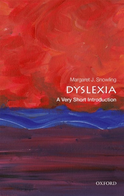 Dyslexia: A Very Short Introduction - A Very Short Introduction