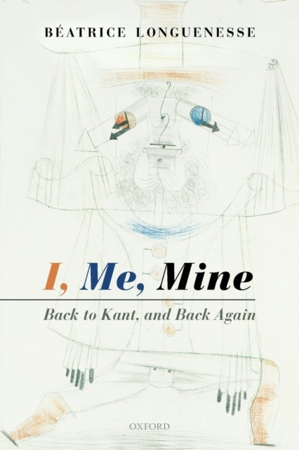 I, Me, Mine - Back to Kant, and Back Again