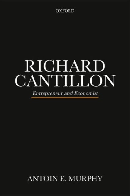 Richard Cantillon - Entrepreneur and Economist