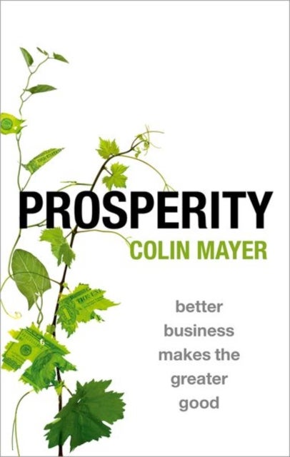 Prosperity - Better Business Makes the Greater Good