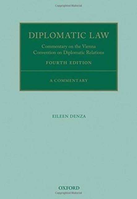 Diplomatic Law - Commentary on the Vienna Convention on Diplomatic Relations